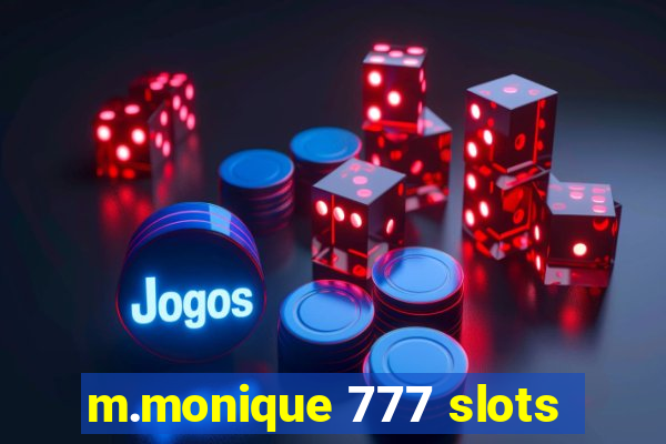 m.monique 777 slots